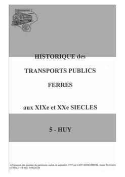 Historique des transports publics ferrés aux XIXe et XXe siècles. 5 - Huy